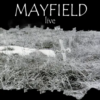 Live by Mayfield