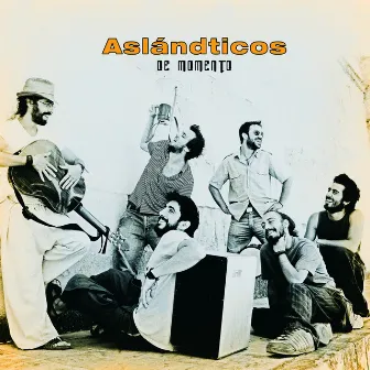 De Momento by Los Aslándticos