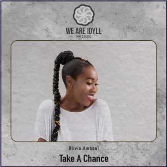 Take A Chance by Olivia Ambani