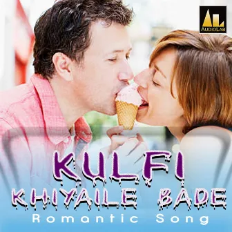 KULFI KHIYAILE BADE by 