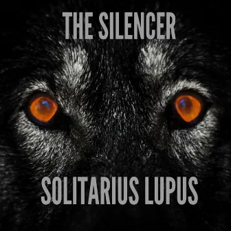 Solitarius Lupus by The Silencer