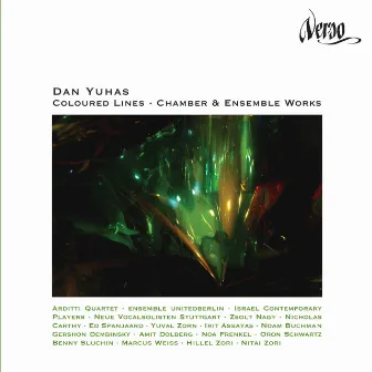 Dan Yuhas: Coloured Lines (Chamber & Ensemble Works) by Zsolt Nagy