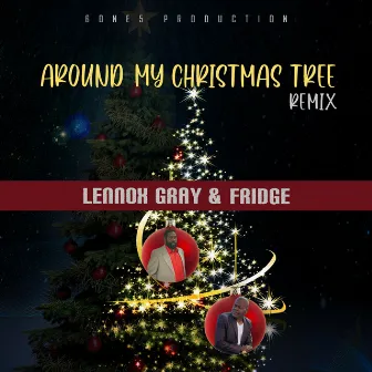 Around My Christmas Tree (Remix) by Fridge