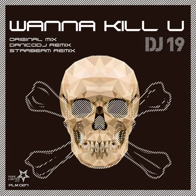 Wanna Kill U - Starbeam Remix