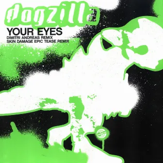 Your Eyes (Remixes) by Dogzilla