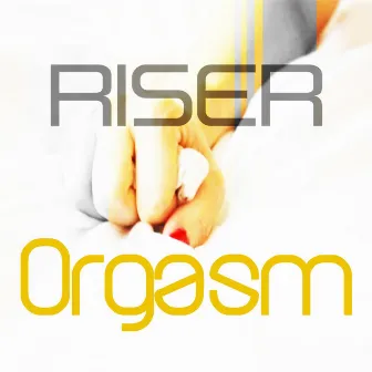 Orgasm by Riser