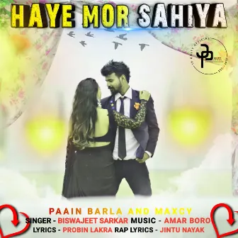 Haye Mor Sahiya by 