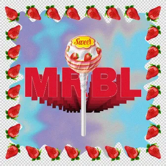 Sweet by MRBL