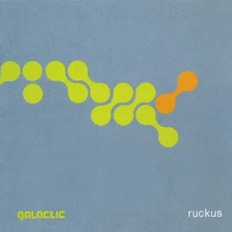 Ruckus by Galactic