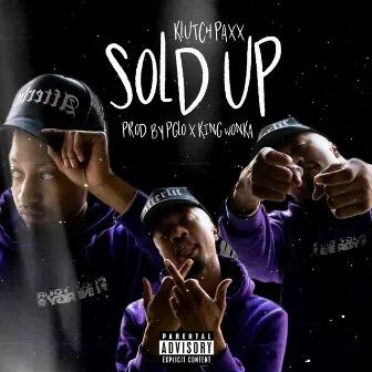 Sold Up by Klutch Paxx