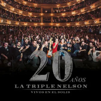 20 Años Vivos en el Solis by La Triple Nelson