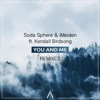 You And Me (Remixes) by Soda Sphere