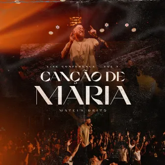 Canção de Maria (Live Conference - Vol. 2) [Ao Vivo] by Mateus Brito