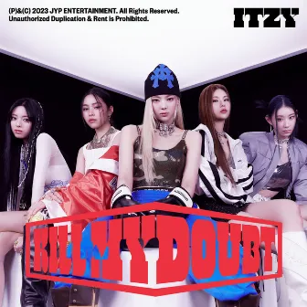 KILL MY DOUBT by ITZY