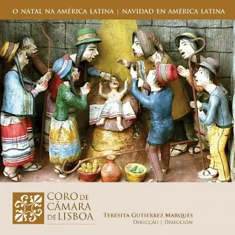 O Natal na América Latina by Coro de Câmara de Lisboa