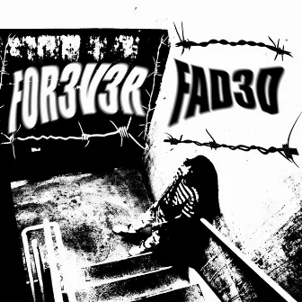 FOREVER FADED by DOCTAH DOS