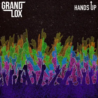 Hands Up by Grand Lox