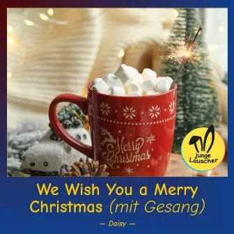 We Wish You a Merry Christmas (mit Gesang) by Unbekannt