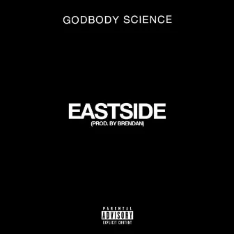 Eastside by GodBody Science