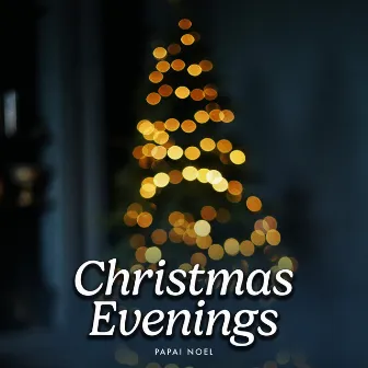 Christmas Evenings by Papai Noel