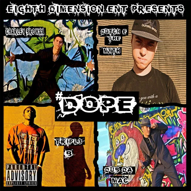 #dope (feat. Charley Brownn, Tripl3 B & Dub da Mac)