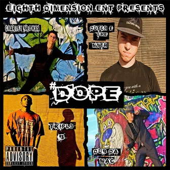 #dope (feat. Charley Brownn, Tripl3 B & Dub da Mac) by Dutch-E the Myth