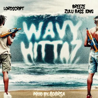 Wavy Hittaz by Lord Script