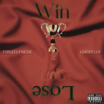 Win or Lose by Forgees finesse