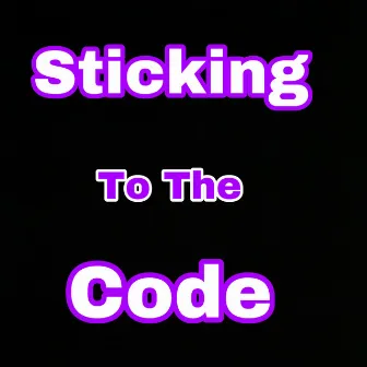 Sticking To The Code by 4WayJack