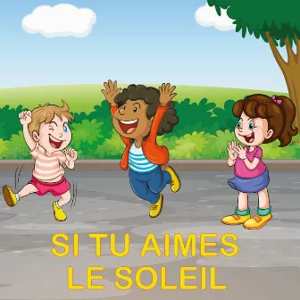 Si tu aimes le soleil by Chansons pour enfants