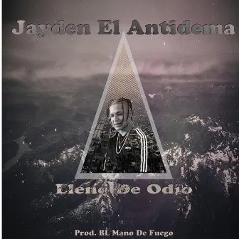 Llenos de Odio by Jayden El Antidema