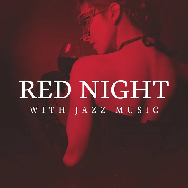 Red Night With Jazz Music: Ambience For Adult Time