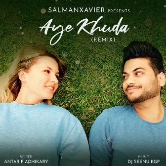 Aye Khuda (Remix) by Antarip Adhikary