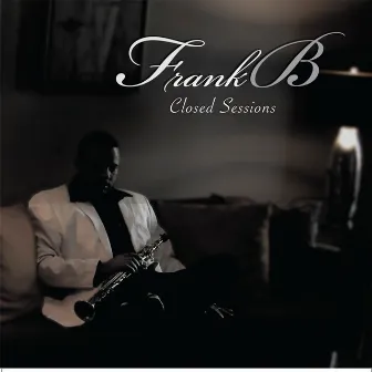 Closed Sessions by Frank B