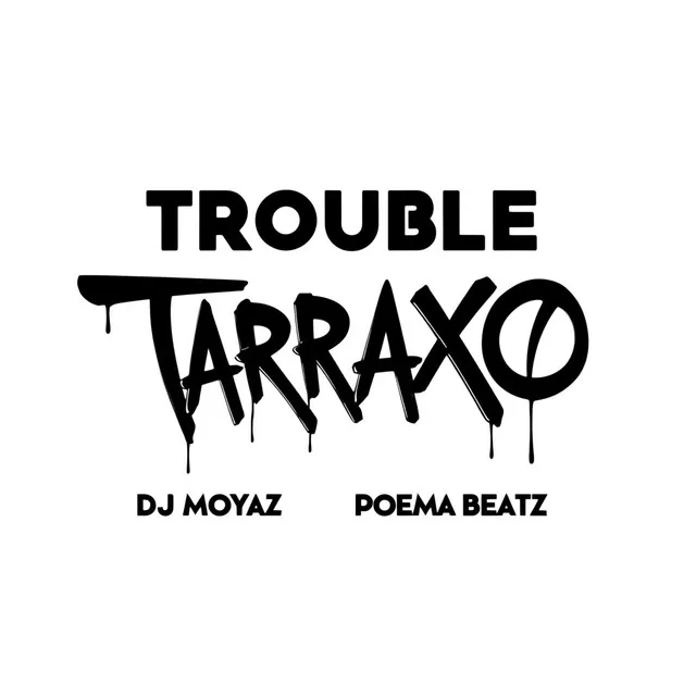 Trouble Tarraxo (Instrumental Version)