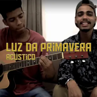 Luz da Primavera (Acústico) by Rud Pardal