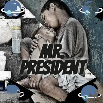 Mr. President by ChaNel