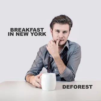 Breakfast In New York by DeForest