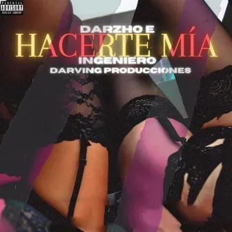 Hacerte Mía by Darzho