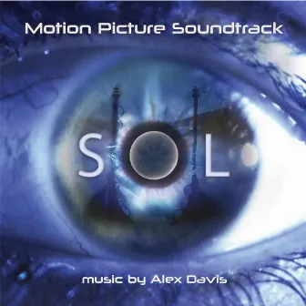 Sol (Motion Picture Soundtrack) by Alex Davis