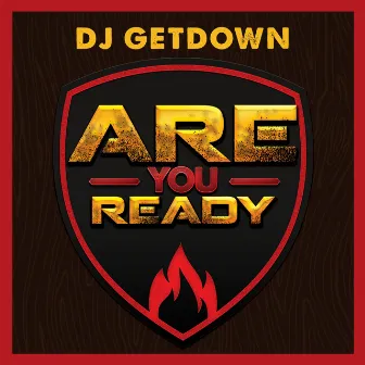 Are You Ready by DJ Getdown