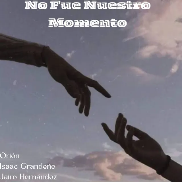 No Fue Nuestro Momento