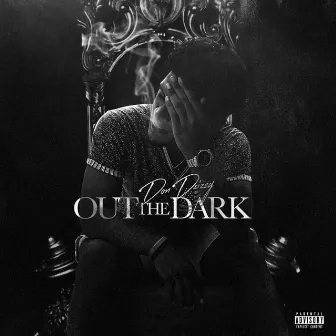 Out the Dark by DonDrizzy