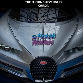 Chiron by The Fucking Revengers