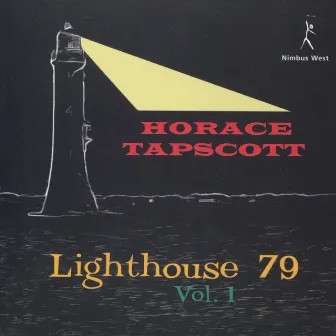 Lighthouse 79, Vol. 1 by Horace Tapscott