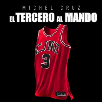 El Tercero Al Mando by Michel Cruz