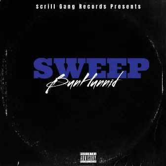 Sweep by BunHunnid