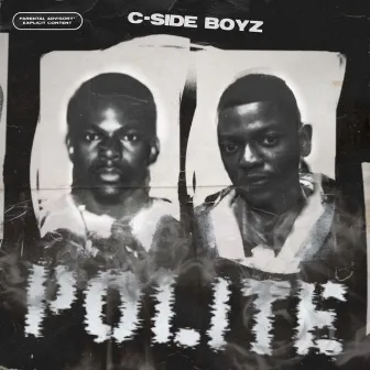 Polite by C-SIDE BOYZ