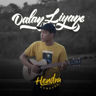 Dalan Liyane by Hendra Kumbara