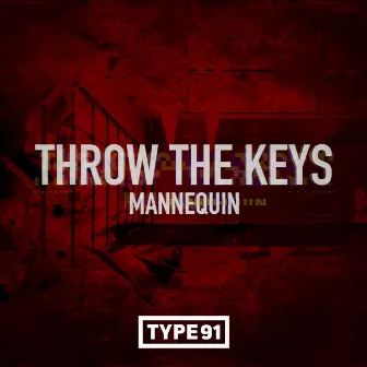 Throw the Keys by Mannequin